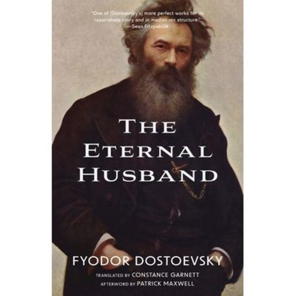 The Eternal Husband (Warbler Classics Annotated Edition) -- Fyodor Dostoevsky - Picture 1 of 1